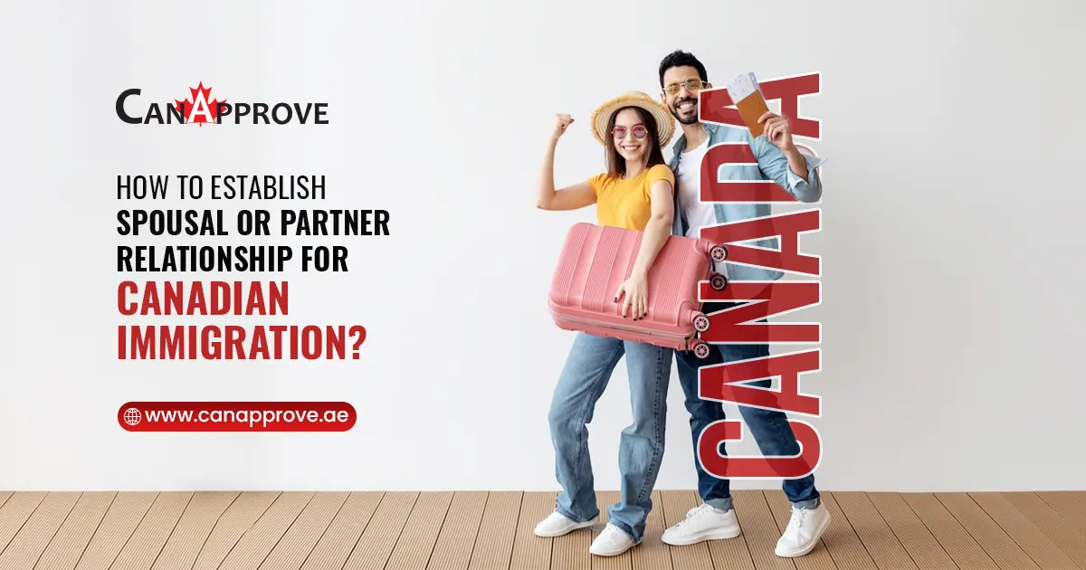 Proof For Spousal Immigration To Canada From The UAE: How To Establish? 